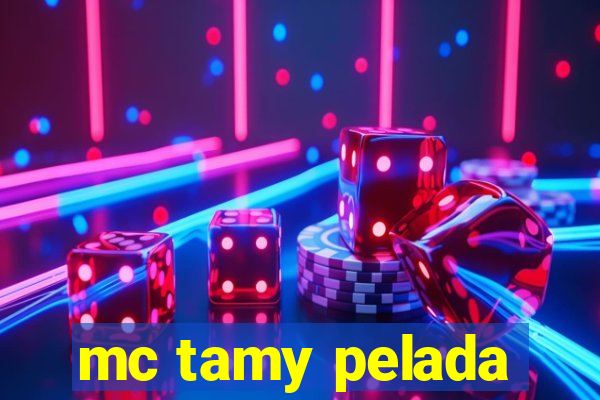mc tamy pelada
